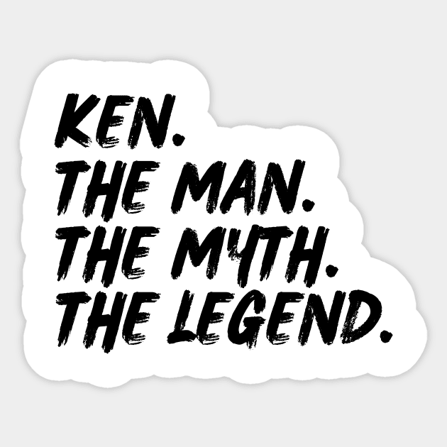 Ken The Man, The Myth, The Legend Sticker by BandaraxStore